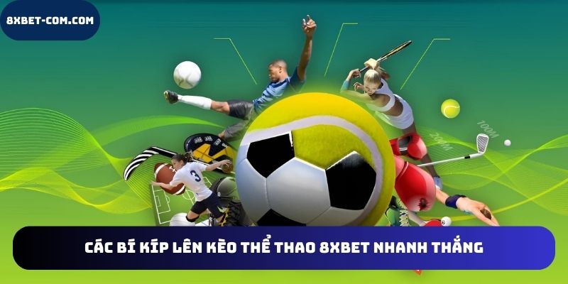 Bí kíp chơi thể thao 8xbet hay