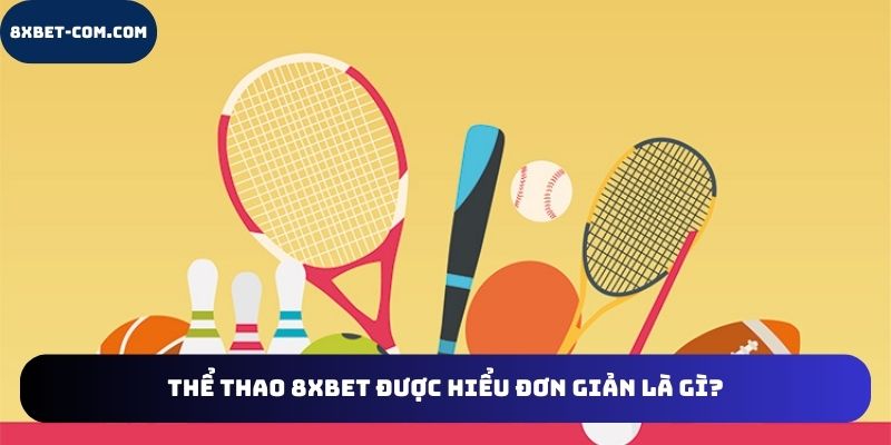Thông tin về thể thao 8xbet