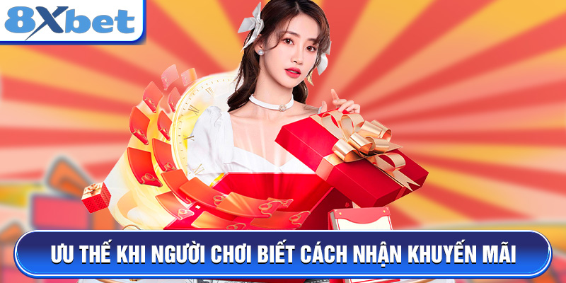 Ưu thế khi người chơi biết cách nhận khuyến mãi