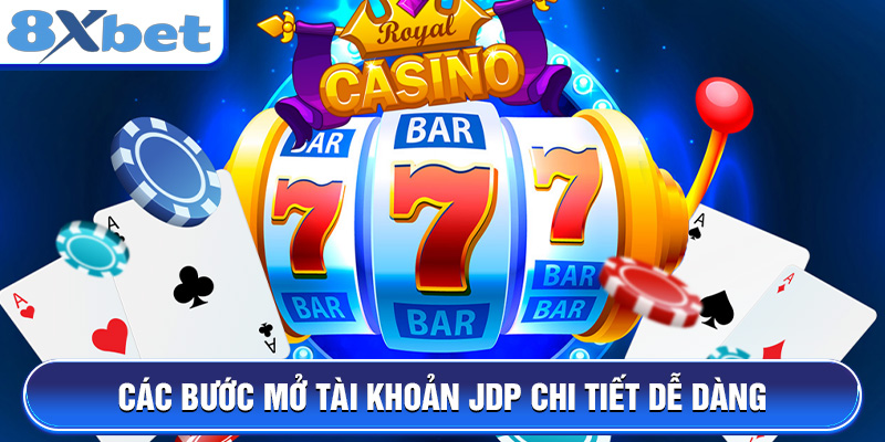 Các bước mở tài khoản JDB chi tiết dễ dàng
