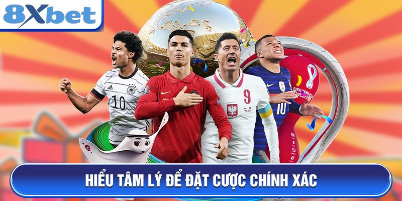 Hiểu tâm lý để đặt cược chính xác