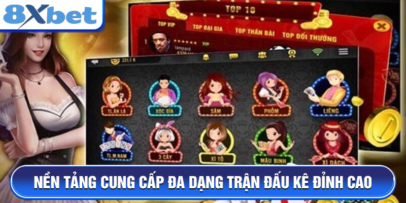 Nền tảng cung cấp đa dạng trận đấu kê đỉnh cao