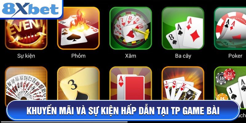Khuyến mãi và sự kiện hấp dẫn tại TP Game Bài